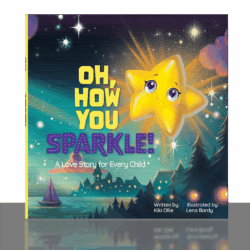 Oh, How You Sparkle!<br>Hard Cover Edition
