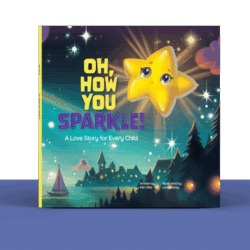 Oh, How You Sparkle!<br>Hard Cover Edition